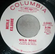 Merle Kilgore - Wild rose / The Patches (Made The Change)