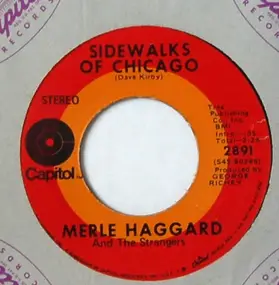 Merle Haggard - Sidewalks Of Chicago / I Can't Be Myself