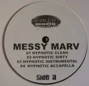 Messy Marv - Hypnotic / That's Wassup