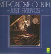 Metronome Quintet - Just Friends