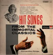 Metropolitan Strings - Hit Songs From The Immortal Classics