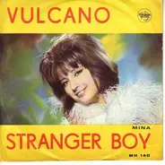 Mina - Vulcano / Stranger Boy