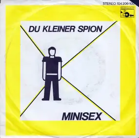 Minisex - Du Kleiner Spion