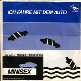 Minisex - Ich Fahre Mit Dem Auto