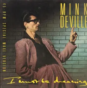 Mink DeVille - I Must Be Dreaming