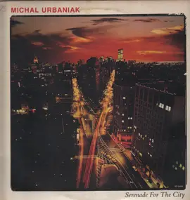 Michał Urbaniak - Serenade For The City