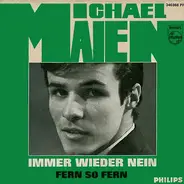 Michael Maien - Immer Wieder Nein / Fern So Fern
