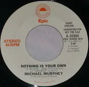 Michael Martin Murphey - Nothing Is Your Own