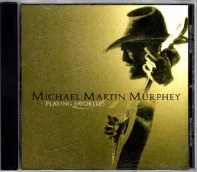 Michael Murphey - Playing Favorites