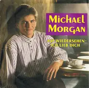 Michael Morgan - Auf Wiedersehen - Ich Lieb' Dich