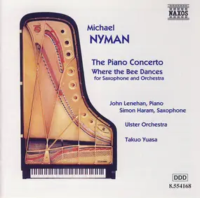 Michael Nyman - The Piano Concerto - Where The Bee Dances (For Saxophone And Orchestra)
