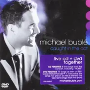 Michael Bublé - Caught in the Act