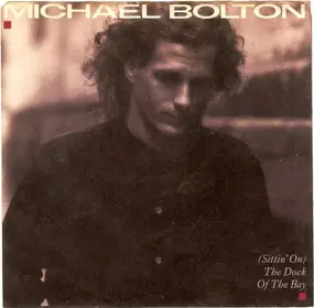 Michael Bolton - (Sittin' On) The Dock Of The Bay