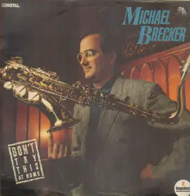 Michael Brecker - Don't Try This at Home