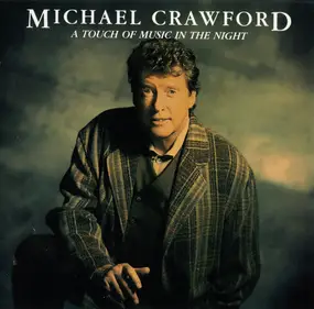 Michael Crawford - A Touch of Music in the Night