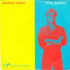 Michael Crétu - Total Normal / Spiel Auf Zeit