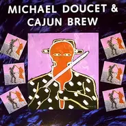 Michael Doucet And Cajun Brew - Michael Doucet & Cajun Brew