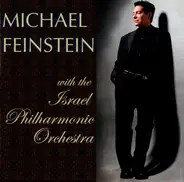 Michael Feinstein, The Israel Philharmonic Orchestra - Michael Feinstein with the Israel Philharmonic Orchestra