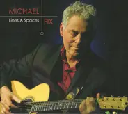 Michael Fix - Lines & Spaces
