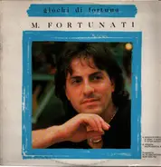 Michael Fortunati - Giochi Di Fortuna