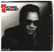 Michael Gregory Jackson - What to Where