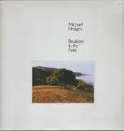 Michael Hedges - Breakfast in the Field
