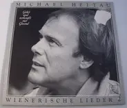 Michael Heltau - Wienersche Lieder 2 - Geht's Und Verkauft's Mei G'wand