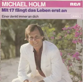 Michael Holm - Mit 17 Fängt Das Leben Erst An