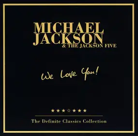Michael Jackson - We Love You! - The Definite Classics Collection