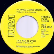 Michael James Brody, Jr. - The War Is Over / You Ain't Goin' Nowhere