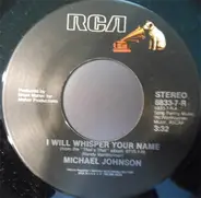 Michael Johnson - I Will Whisper Your Name
