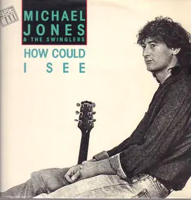 Michael Jones - How Could I See