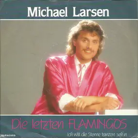 Michael Larsen - Die Letzten Flamingos