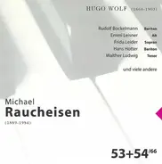 Wolf - Michael Raucheisen 53+54/66
