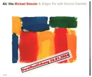 Michael Riessler & Singer Pur With Vincent Courtois - Ahi Vita