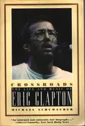 Michael Schumacher - Crossroads: The Life and Music of Eric Clapton