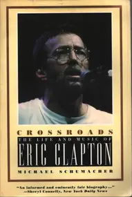 Eric Clapton - Crossroads: The Life and Music of Eric Clapton
