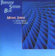 Michael Shrieve With Kevin Shrieve And Klaus Schulze - Transfer Station Blue