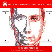 Michael Urgacz vs. Sean Tyas - 4 Corners (The Transatlantic Powersurge Vol. 1)