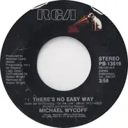 Michael Wycoff - There's No Easy Way