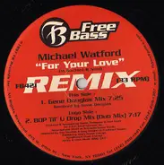 Michael Watford - For Your Love (Remixes)