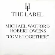 Michael Watford & Robert Owens - Come Together