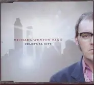 Michael Weston King - celestial city