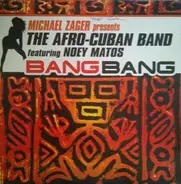 Michael Zager Presents Love Childs Afro Cuban Blues Band Featuring Noey Matos - Bang Bang