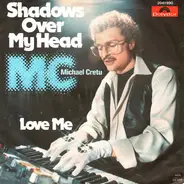 Michael Cretu - Shadows Over My Head / Love Me