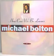 Michael Bolton - How Can We Be Lovers