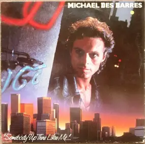 Michael Des Barres - Somebody up There Likes Me