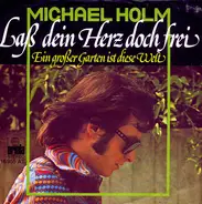 Michael Holm - Laß Dein Herz Doch Frei