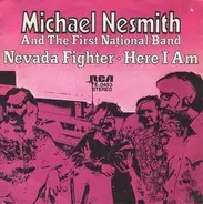Michael Nesmith & The First National Band - Nevada Fighter / Here I Am