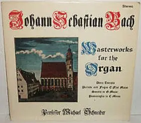 Michael Schneider - Masterworks For The Organ